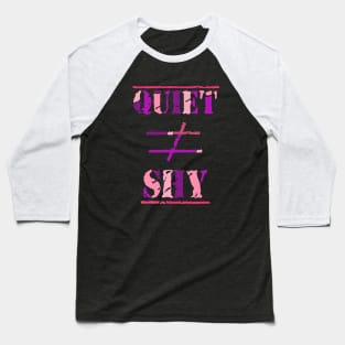 Quiet Does Not Equal Shy. Quote for Calm, Confident Introverts. (Purple and Pink on Black) Baseball T-Shirt